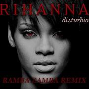 Rihanna Disturbia Ramba Zamba Remix