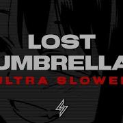 Lost Umbrella Phonk Remix Ultra Slowed Nyzy