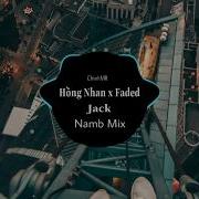 Mashup Hồng Nhan X Faded Remix