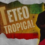 Teteo Tropical Dj Lopetoms