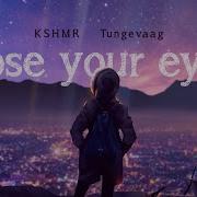 Close Your Eyes Kshmr