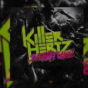 Killer Hertz Signature Premiere Drum And Bass