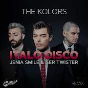 The Kolors Italo Disco Jenia Smile Ser Twister Extended Remix