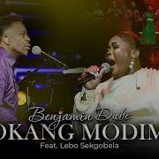 Benjamin Dube Bokang Modimo Live Feat Lebo Sekgobela