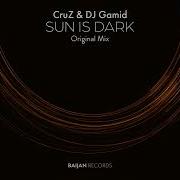 Cruz Dj Gamid Sun Is Dark