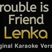 Lenka Trouble Is A Friend Karaoke