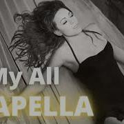 Mariah Carey My All Acapella