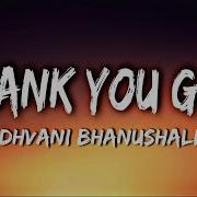 Thank You God Lyrics Dhvani Bhanushali David Arkwright Shloke Lal Vibebird2