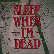 Sleep When I M Dead Associanu И Torren Foot