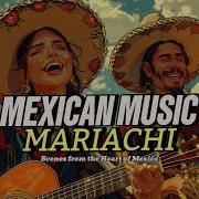 Трек Ultimate Mariachi Music Playlist For A Fiesta