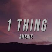 Amerie 1 Thing Fss Remix Lyrics Invertog