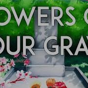 Softwilly Flowers On Your Grave