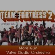 Team Fortress 2 Soundtrack More Gun Version 1