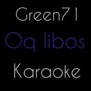 Dj Green71 Oq Libos Karaoke