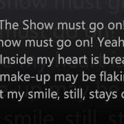 The Show Must Go On Queen Lyrics On Screen Hd