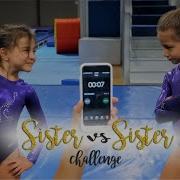 Sister Vs Sister 7 Second Gymnastics Challenge Sariah Sgg