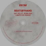 Say Yes Feat Rona Ray Jimpster Extended Remix Rona Ray Beatsbyhand