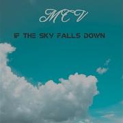 If The Sky Falls Down Mcv