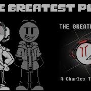 The Greatest Plan A Charles Teralazing