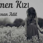 Kenan Adil Göçmen Kızı Sözleri