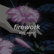Katty Perry Firework Slowed