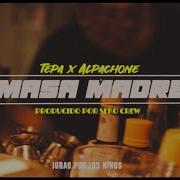 Masa Madre Feat Alpachone Tepa