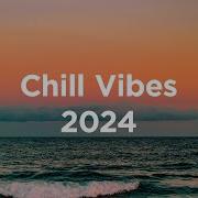 Chill Vibes 2024 Chillout Mix We Are Diamond