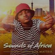 Soa Mattrix Ndihambile Feat Thalitha