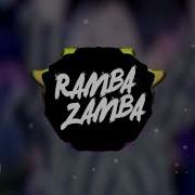 Ramba Zamba Djs Remix