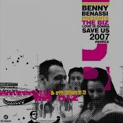 Benny Benassi Presents The Biz Love Is Gonna Save Us Remix Radio Edit 2007