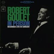 Concentrate On One Thing At A Time Robert Goulet