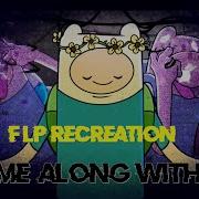 Come Along With Me Flp Recreation Pibby Apocalypse