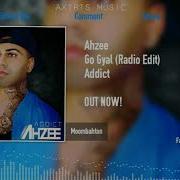 Go Gyal Radio Edit Ahzee