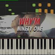 Ninety One Why M Уайым На Пианино