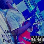 Gbagyimen Dagbana Feat Ajebo