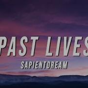 Sapientdream Past Lives Lyrics