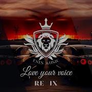 Jony Love Your Voice Enes Music Remix