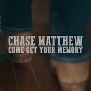 Chase Matthew Come Get Your Memory Official Music Video Chase Matthew