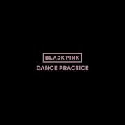 Blackpink Dance Practice Video