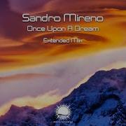 Sandro Mireno Once Upon A Dream Extended Mix Abora Recordings