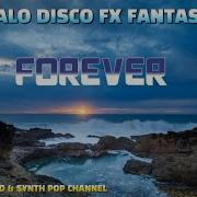 2022 Italo Disco Fx Fantastic Mix Forever Part 1