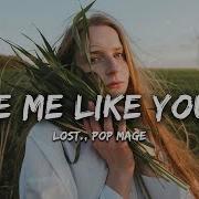 Love Me Like You Do Lost Pop Mage