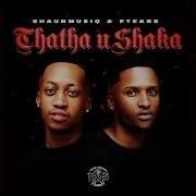 Shaunmusiq Ftears Thata Ahh Official Audio Feat Dj Maphorisa Tyla Madumane Young Stunna The King Of Amapiano