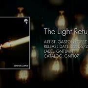Gaston Lopez The Light Returns To Me Original Mix