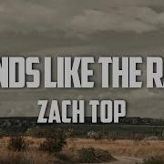 Zach Top Sounds Like The Radio Lyrics The Sticks Music