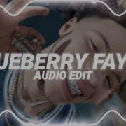 Blueberry Faygo Edit Audio