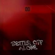 Dandara Sound Better Off Alone