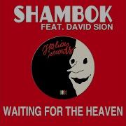 Shambok Feat David Sion Waiting For The Heaven