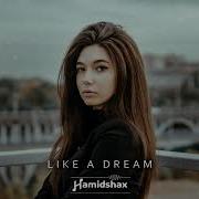 Hamidshax Like A Dream