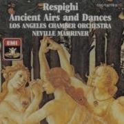 Ancient Airs And Dances Suite No 3 I Italiana Anon Sir Neville Marriner